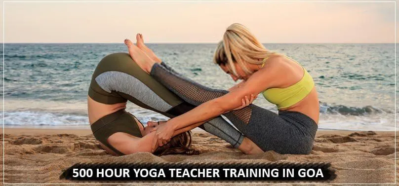 best 500 hour yoga training in goa